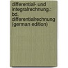 Differential- Und Integralrechnung.: Bd. Differentialrechnung (German Edition) door Franz Meyer Wilhelm