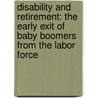 Disability and Retirement: The Early Exit of Baby Boomers from the Labor Force door United States Government