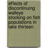 Effects of Discontinuing Walleye Stocking on Fish Populations in Lake Thirteen by Rodney Pierce