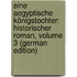 Eine Aegyptische Königstochter: Historischer Roman, Volume 3 (German Edition)