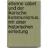 Etienne Cabet und der ikarische Kommunismus. Mit einer historischen Einleitung