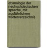 Etymologie Der Neuhochdeutschen Sprache, Mit Ausführlichem Wörterverzeichnis door Friedrich Bauer