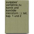 Euripides' Verhältnis zu Komik und Komödie microform : I. Teil, Kap. 1 und 2