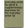 Everyday Writer 5e Spiral & Supplementary Exercises for the Everyday Writer 5e by Andrea A. Lunsford