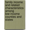 Family Income and Related Characteristics Among Low-Income Counties and States door Alexander L. Radomski