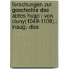 Forschungen zur Geschichte des Abtes Hugo I von Cluny(1049-1109).: Inaug.-diss door Lehamnn Richard