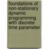 Foundations of Non-Stationary Dynamic Programming with Discrete Time Parameter by K. Hinderer