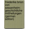 Friederike Brion Von Sessenheim: Geschichtliche Mittheilungen (German Edition) by Ferdinand Lucius Philipp