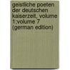 Geistliche Poeten Der Deutschen Kaiserzeit, Volume 1;volume 7 (German Edition) by Scherer Wilhelm