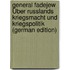 General Fadejew Über Russlands Kriegsmacht Und Kriegspolitik (German Edition)