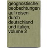 Geognostische Beobachtungen Auf Reisen Durch Deutschland Und Italien, Volume 2 door Ll