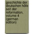 Geschichte Der Deutschen Höfe Seit Der Reformation, Volume 4 (German Edition)