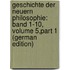 Geschichte Der Neuern Philosophie: Band 1-10, Volume 5,part 1 (German Edition)
