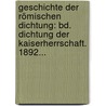 Geschichte Der Römischen Dichtung: Bd. Dichtung Der Kaiserherrschaft. 1892... door Otto Ribbeck