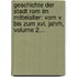Geschichte Der Stadt Rom Im Mittelalter: Vom V Bis Zum Xvi. Jahrh, Volume 2...