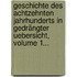 Geschichte Des Achtzehnten Jahrhunderts In Gedrängter Uebersicht, Volume 1...