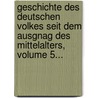 Geschichte Des Deutschen Volkes Seit Dem Ausgnag Des Mittelalters, Volume 5... door Johannes Janssen