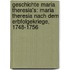 Geschichte Maria Theresia's: Maria Theresia Nach Dem Erbfolgekriege, 1748-1756