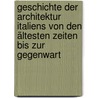 Geschichte der Architektur Italiens von den ältesten Zeiten bis zur Gegenwart door Joseph Dagobert