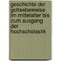 Geschichte der Gottesbeweise im Mittelalter bis zum Ausgang der Hochscholastik