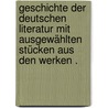 Geschichte der deutschen Literatur mit ausgewählten Stücken aus den Werken . by Kurz Heinrich