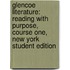 Glencoe Literature: Reading With Purpose, Course One, New York Student Edition