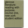 Glencoe Literature: Reading With Purpose, Course One, New York Student Edition door McGraw-Hill