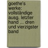 Goethe's Werke: Vollständige Ausg. Letzter Hand ... Dren und vierzigster Band by Karl Theodor Musculus
