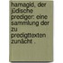 Hamagid, der jüdische Prediger: Eine Sammlung der zu Predigttexten zunächt .