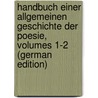 Handbuch Einer Allgemeinen Geschichte Der Poesie, Volumes 1-2 (German Edition) by Rosenkranz Karl
