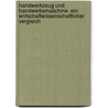 Handwerkzeug und Handwerksmaschine. Ein wirtschaftwissenschaftlicher Vergleich by Mušller