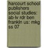Harcourt School Publishers Social Studies: Ab-Lv Rdr Ben Frankln Us: Mkg Ss 07