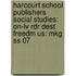 Harcourt School Publishers Social Studies: On-Lv Rdr Dest Freedm Us: Mkg Ss 07
