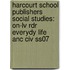 Harcourt School Publishers Social Studies: On-Lv Rdr Everydy Life Anc Civ Ss07