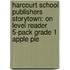 Harcourt School Publishers Storytown: On Level Reader 5-Pack Grade 1 Apple Pie