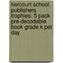 Harcourt School Publishers Trophies: 5 Pack Pre-Decodable Book Grade K Pet Day