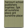 Harcourt School Publishers Trophies: 5Pk Ell Sunshine Place Gr4 Sunshine Place by Hsp