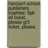 Harcourt School Publishers Trophies: 5Pk Ell Ticket, Please Gr3 Ticket, Please door Hsp