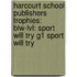 Harcourt School Publishers Trophies: Blw-Lvl: Sport Will Try G1 Sport Will Try