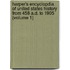 Harper's Encyclopdia of United States History from 458 A.D. to 1905 (Volume 1)