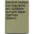 Heinrich Freiherr Von Haymerle: Ein Rückblick Auf Sein Leben (German Edition)