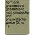 Hermann Grassmanns Gesammelte Mathematische Und Physikalische Werke (2, No. 1)