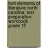 Holt Elements Of Literature North Carolina: Test Preparation Workbook Grade 12