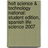 Holt Science & Technology National: Student Edition, Spanish Life Science 2007