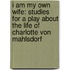 I Am My Own Wife: Studies for a Play about the Life of Charlotte Von Mahlsdorf