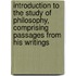 Introduction to the Study of Philosophy, Comprising Passages from His Writings