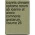 Ioannis Cinnami Epitome Rerum Ab Ioanne Et Alexio Comnenis Gestarum, Volume 26