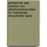 Jahrbücher des Vereins von Alterthumsfreunden im Rheinlande, Dreizehnter Band by Verein Altertumsfreunden Von Rheinlande
