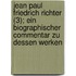 Jean Paul Friedrich Richter (3); Ein Biographischer Commentar Zu Dessen Werken