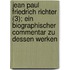 Jean Paul Friedrich Richter (3); Ein Biographischer Commentar Zu Dessen Werken